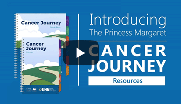 Introducing The Princess Margaret Cancer Journey Resources