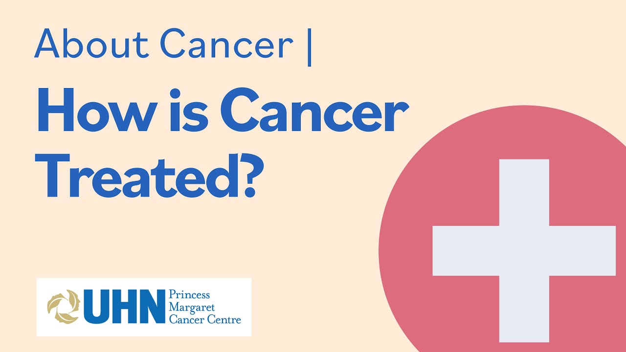 About Cancer - How is Cancer Treated?
