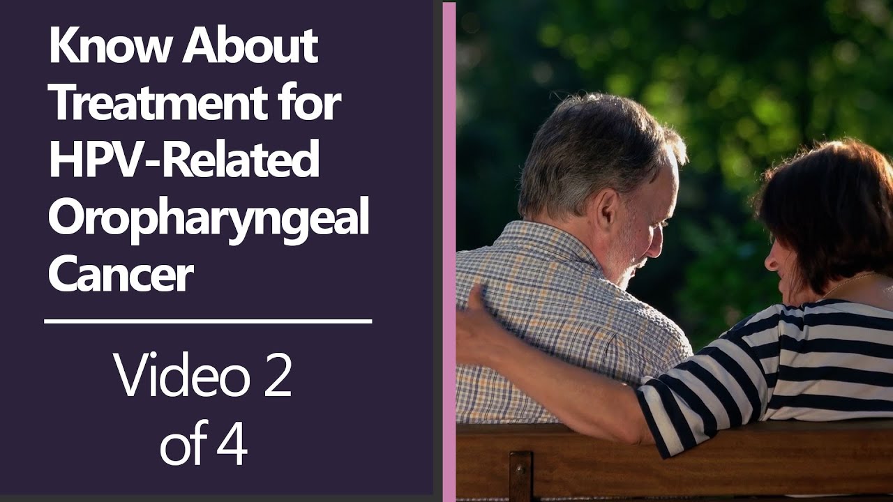 Know About Treatment for HPV-Related Oropharyngeal Cancer