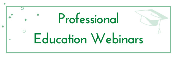 Professional Education Webinars
